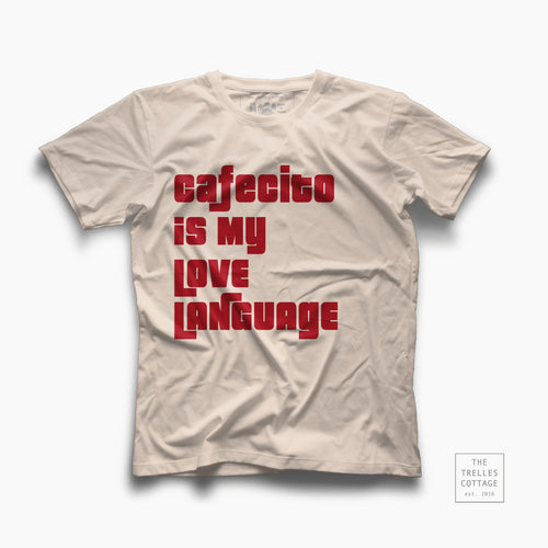 Cafecito Love Language T-shirt