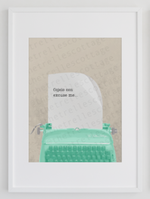 Cojelo Con Excuse Me Typewriter Print