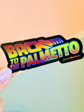 Back to the Palmetto Sticker