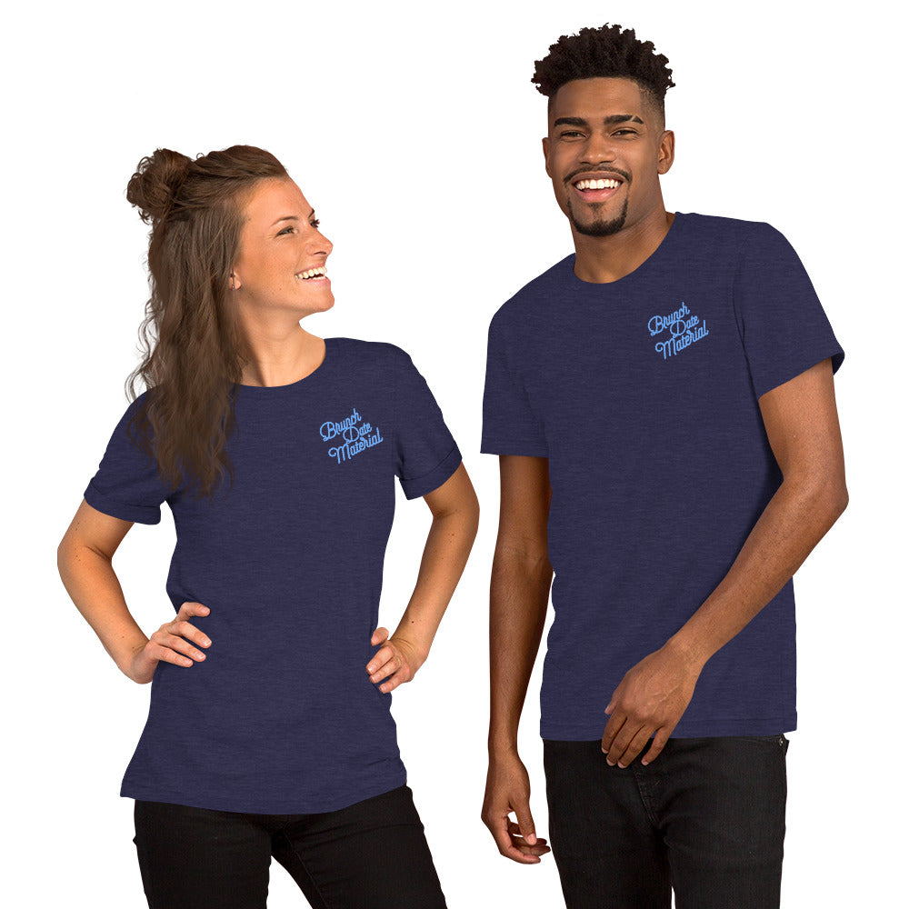 Brunch Date Material Unisex T-Shirt