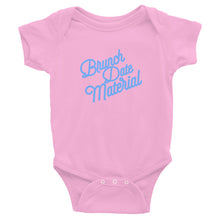 Brunch Date Material Baby Bodysuit
