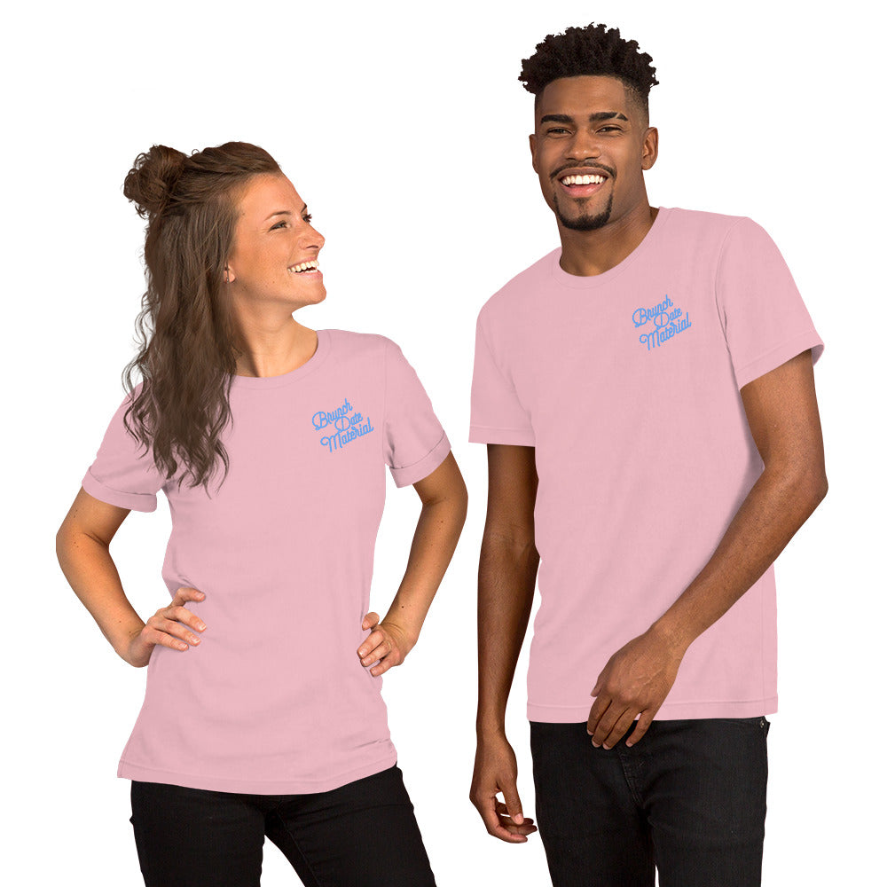 Brunch Date Material Unisex T-Shirt