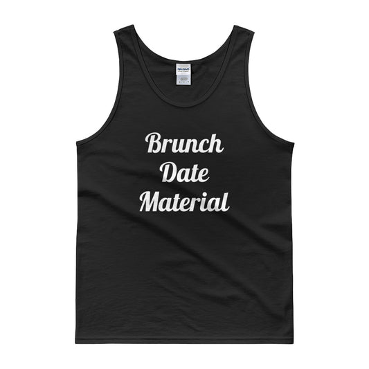 Brunch Date Material Tank top